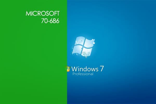 Microsoft 70-686: Windows 7 Administrator