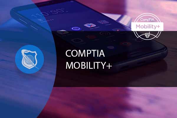 CompTIA Mobility Plus Training