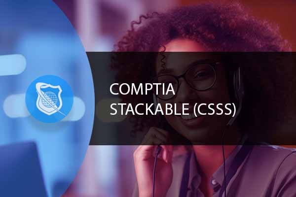 CompTIA Stackable (CSSS)