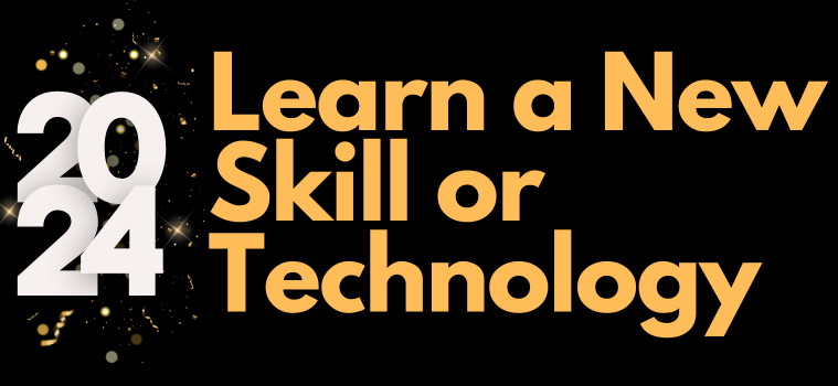 Learn A New Skill or Technology